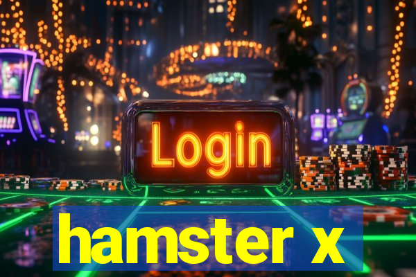 hamster x